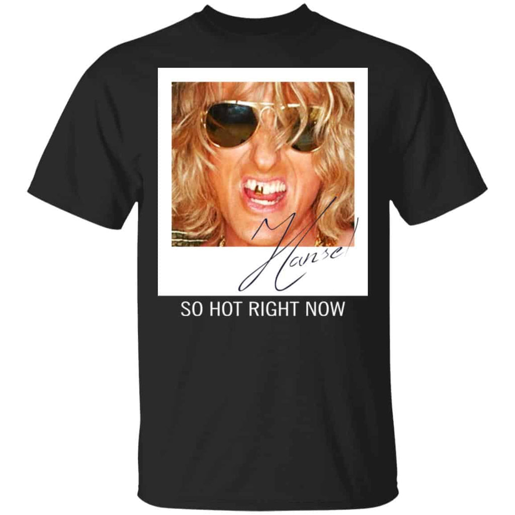 Hansel, So Hot Right Now Zoolander Shirt, Hoodie, Tank