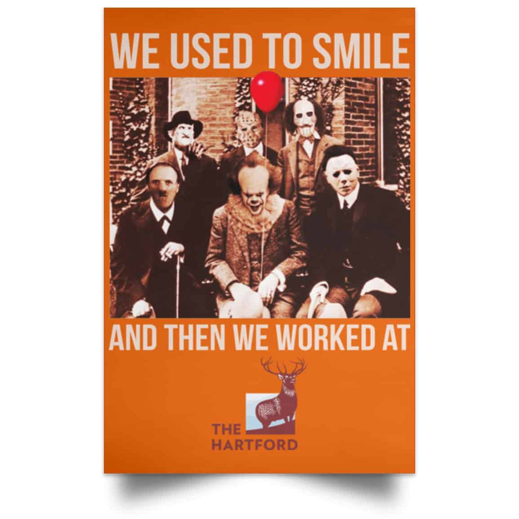 We Used To Smile And Then We Worked At The Hartford Posters