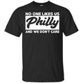 No One Likes Us Philly And We Don’t Care Shirt, Hoodie, Tank