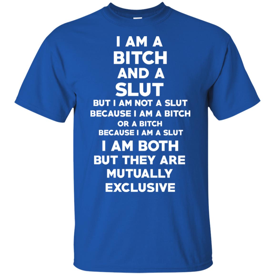 I Am A Bitch And A Slut T-Shirts, Hoodie, Tank