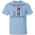 A Woman Cannot Survive On Wine Alone She Also Needs Skis Shirt, Hoodie, Tank