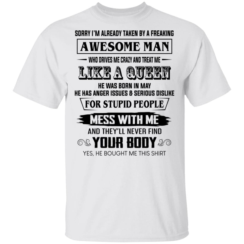 I’m Already Taken By A Freaking Awesome Man Who Drives Me Crazy And Born In May Shirt, Hoodie, Tank