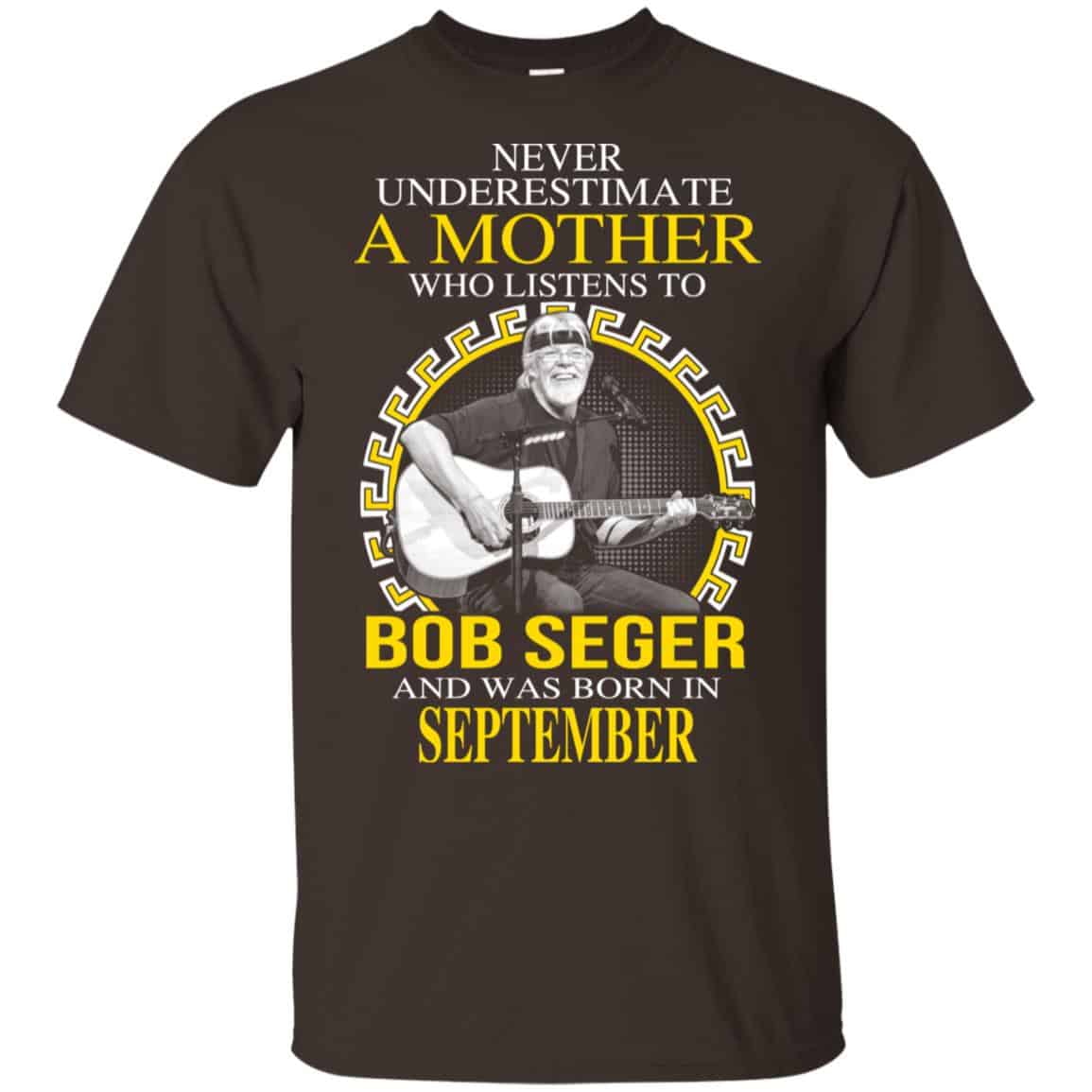A Mother Who Listens To Bob Seger And Was Born In September T-Shirts, Hoodie, Tank