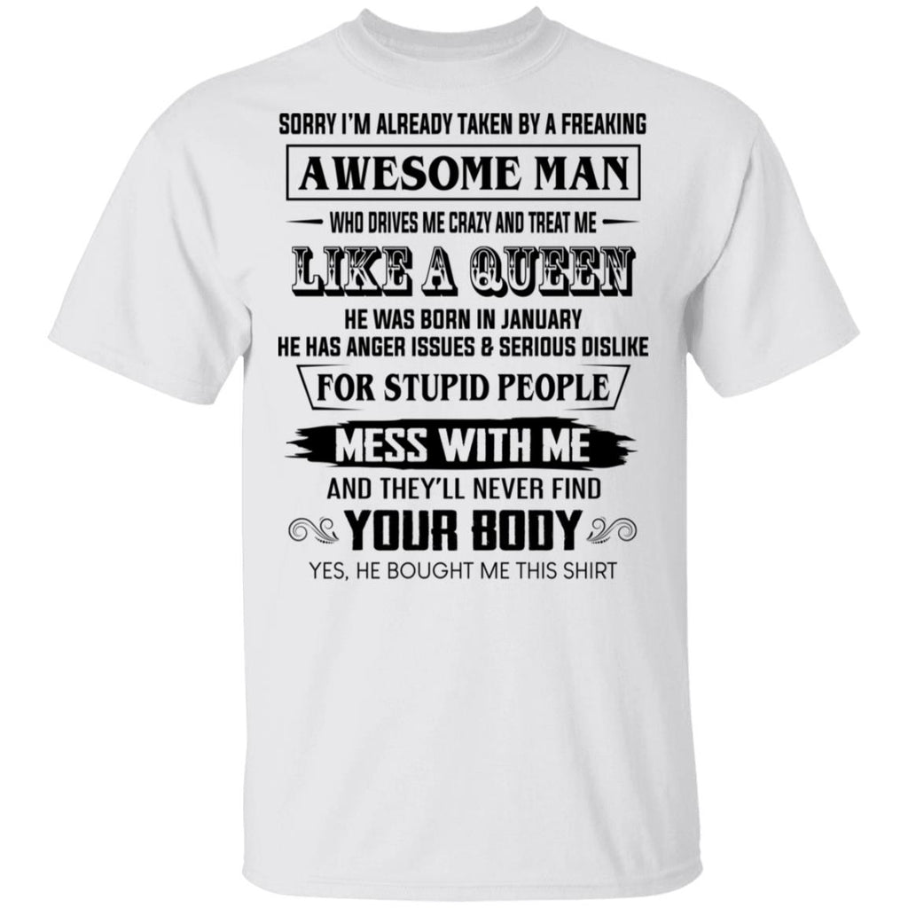 I’m Already Taken By A Freaking Awesome Man Who Drives Me Crazy And Born In January Shirt, Hoodie, Tank