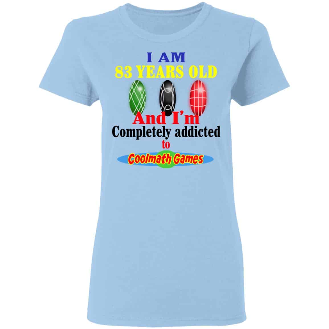 I Am 83 Years Old And I’m Completely Addicted To Coolmath Games Shirt, Hoodie, Tank