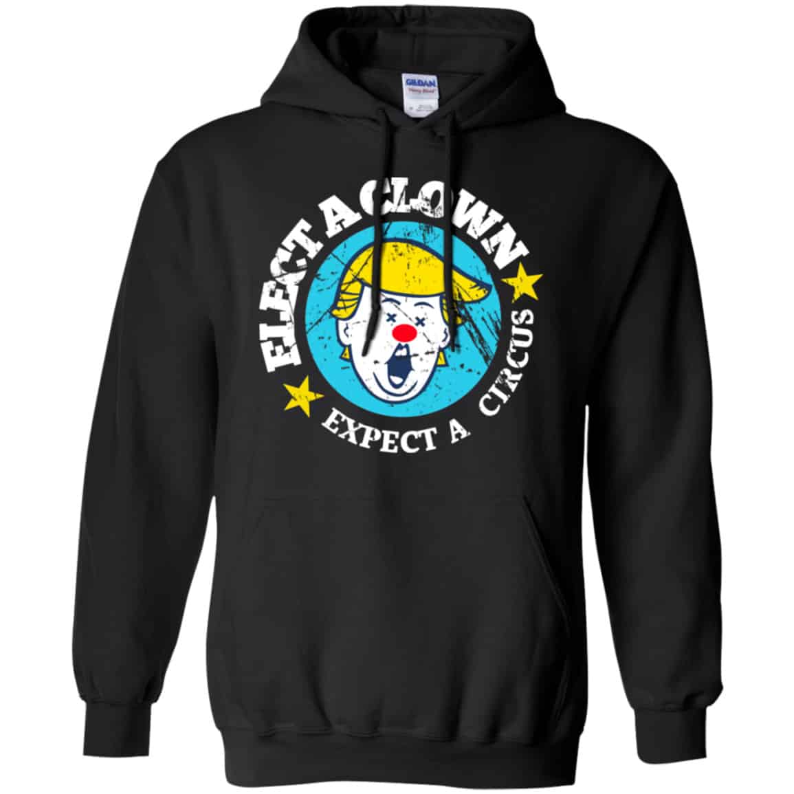 Elect A Clown Expect A Circus Shirt, Hoodie, Tank