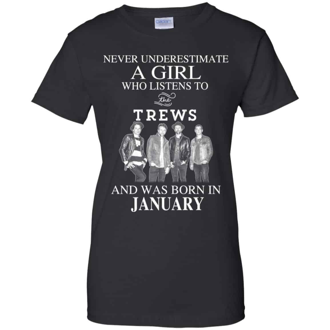 A Girl Who Listens To The Trews And Was Born In January T-Shirts, Hoodie, Tank