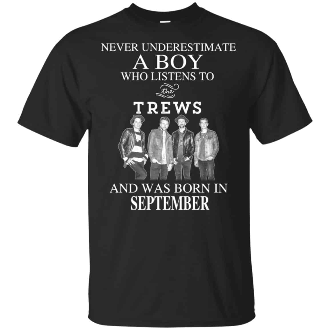 A Boy Who Listens To The Trews And Was Born In September T-Shirts, Hoodie, Tank
