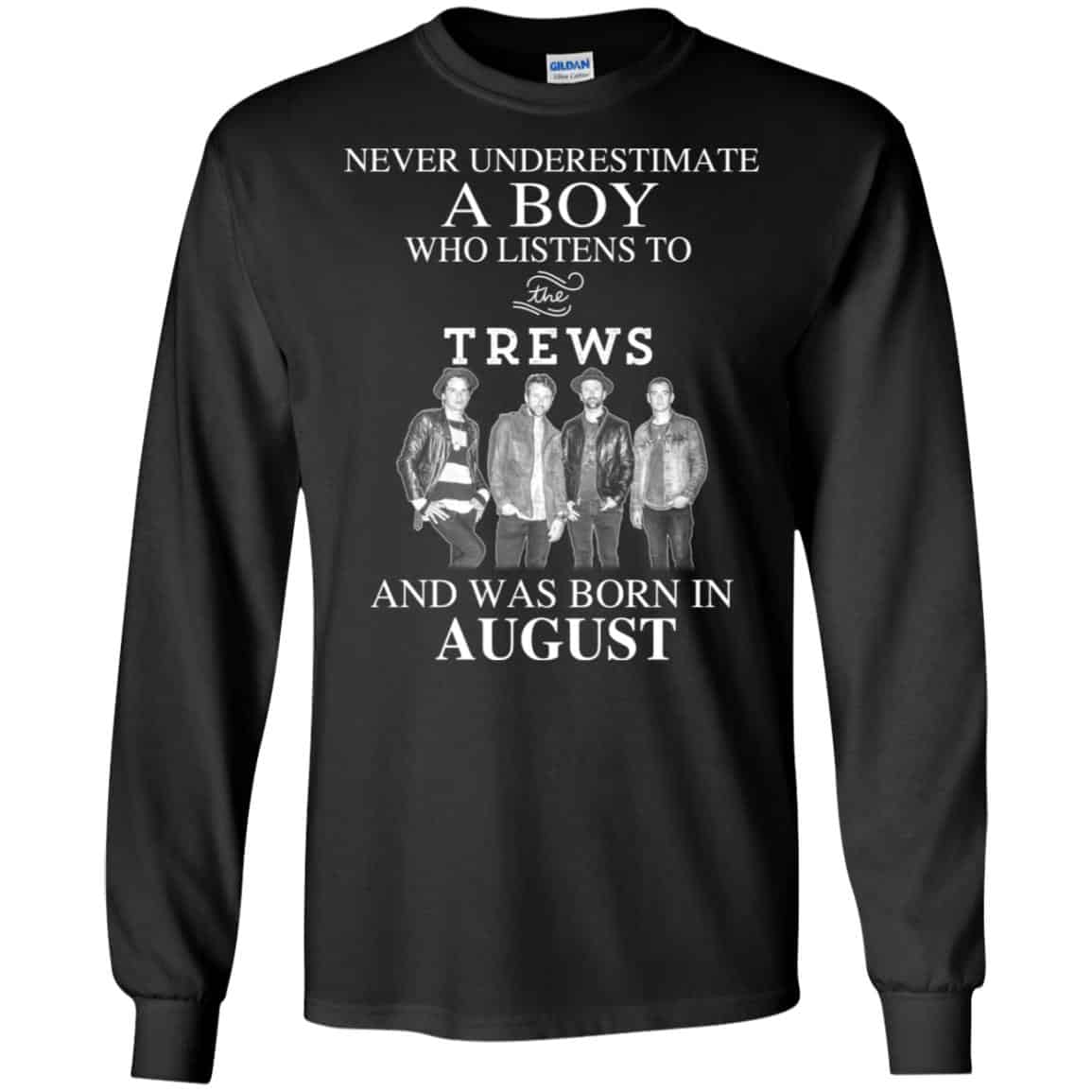 A Boy Who Listens To The Trews And Was Born In August T-Shirts, Hoodie, Tank