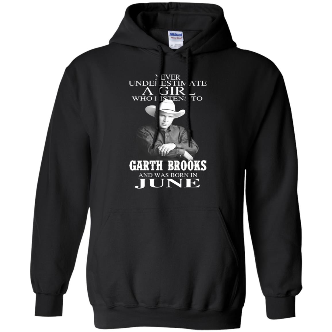 A Girl Who Listens To Garth Brooks And Was Born In June T-Shirts, Hoodie, Tank