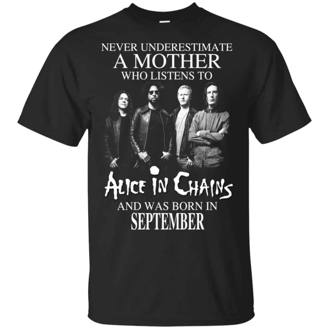 A Mother Who Listens To Alice In Chains And Was Born In September T-Shirts, Hoodie, Tank