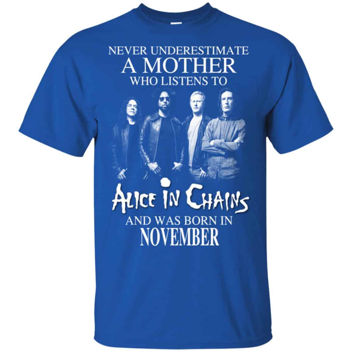 A Mother Who Listens To Alice In Chains And Was Born In November T-Shirts, Hoodie, Tank