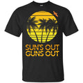 Sun’s Out Guns Out Shirt, Hoodie, Tank