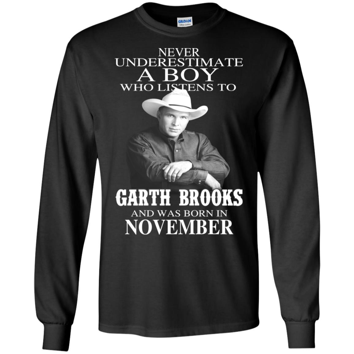 A Boy Who Listens To Garth Brooks And Was Born In November T-Shirts, Hoodie, Tank