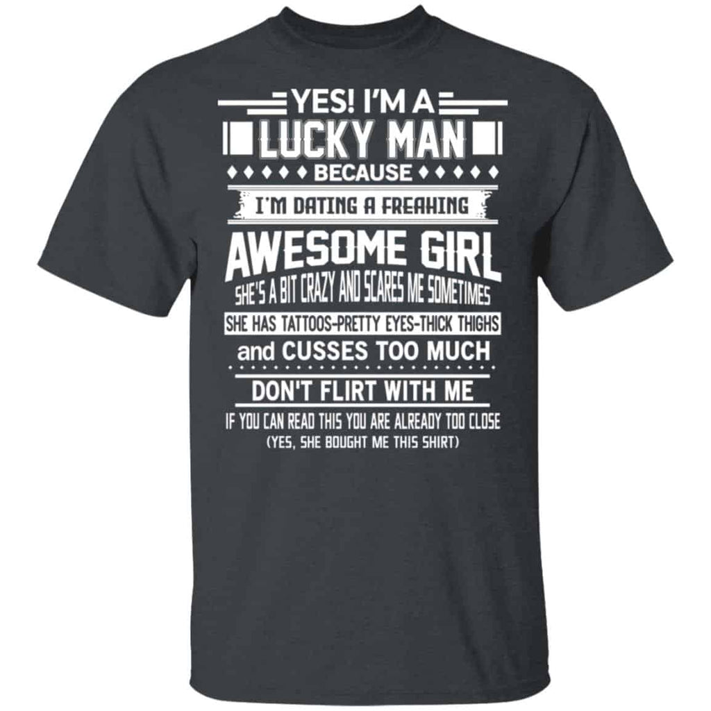 I’m A Lucky Man Dating A Freaking Awesome Girl Has Tattoos Shirt, Hoodie, Tank