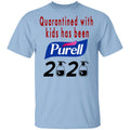 Quarantined With Kids Has Been Purell 2020 Shirt, Hoodie, Tank
