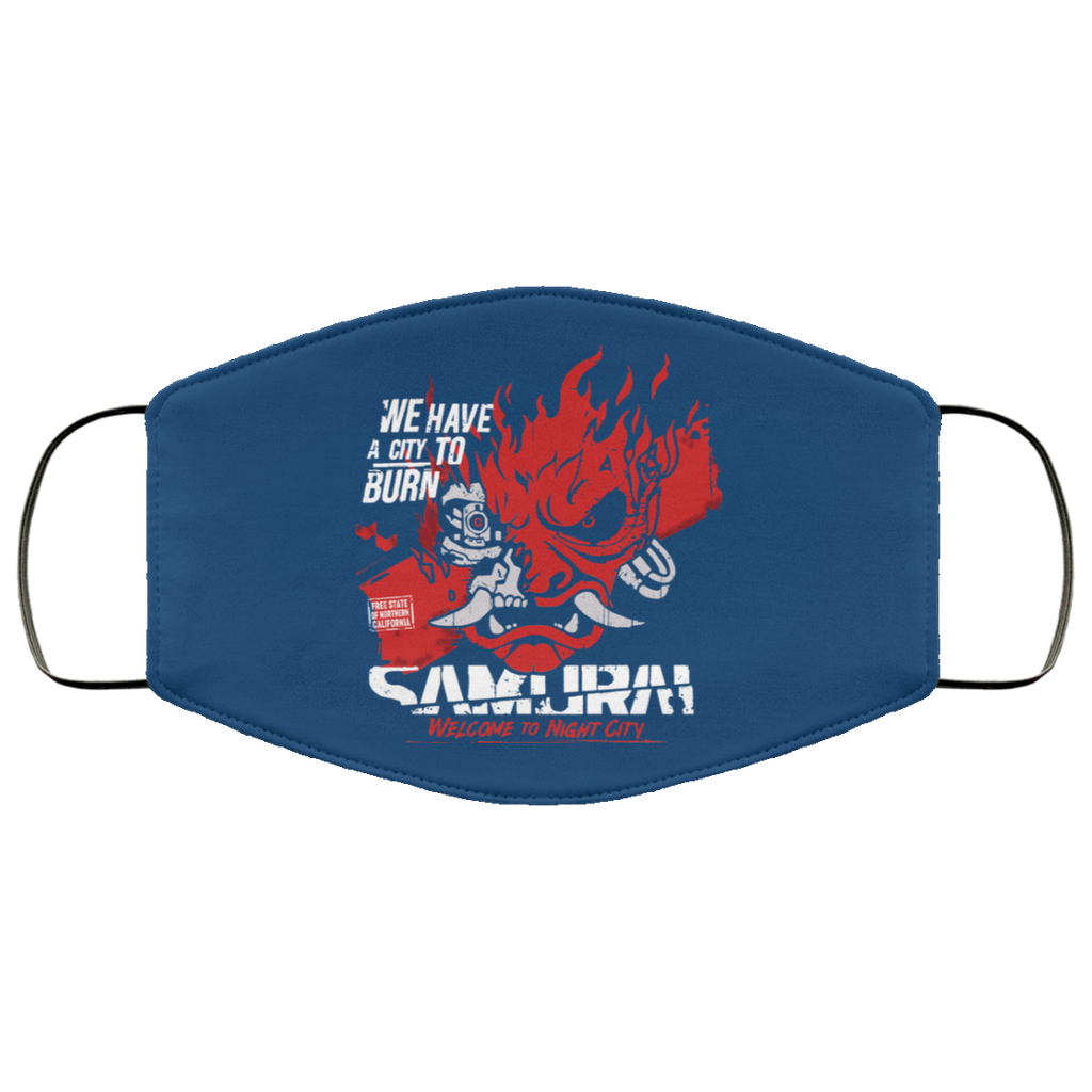 Welcome To Night City Samurai We Have A City To Burn Face Mask