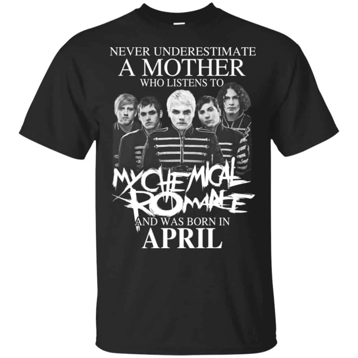 A Mother Who Listens To My Chemical Romance And Was Born In April T-Shirts, Hoodie, Tank
