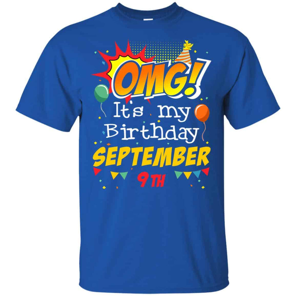 OMG! It’s My Birthday September 9th Shirt, Hoodie, Tank