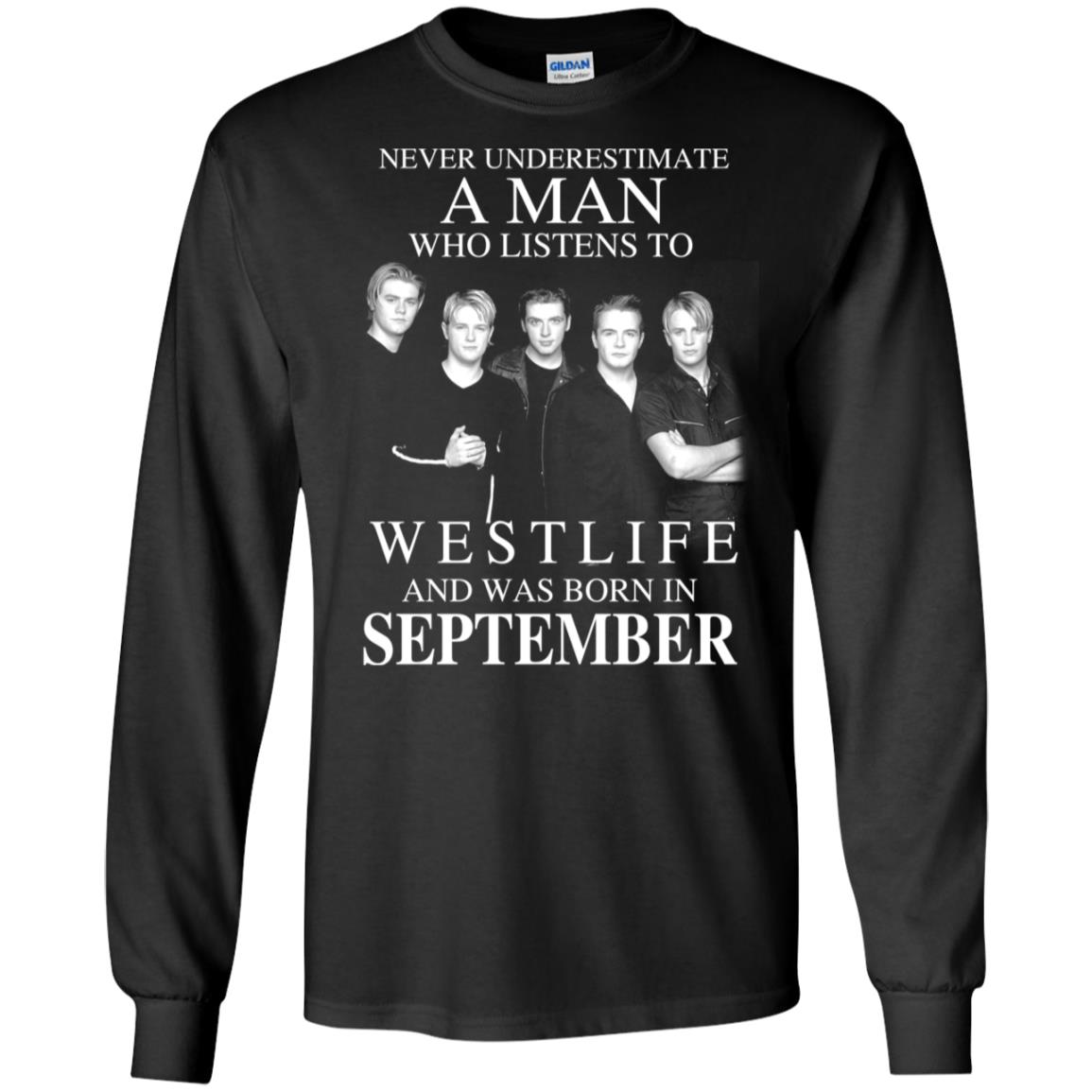 A Man Who Listens To Westlife And Was Born In September T-Shirts, Hoodie, Tank