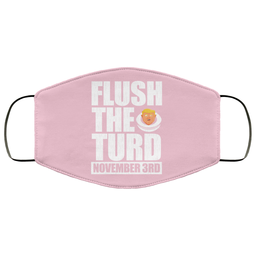 Anti Trump Flush The Turd November 3rd Face Mask