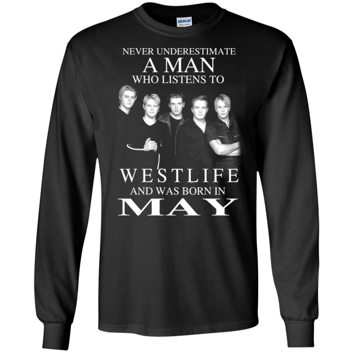 A Man Who Listens To Westlife And Was Born In May T-Shirts, Hoodie, Tank