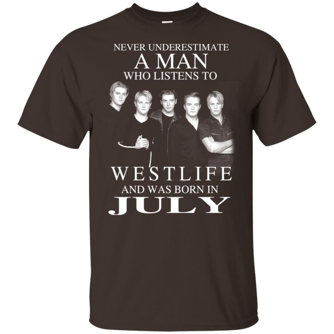 A Man Who Listens To Westlife And Was Born In July T-Shirts, Hoodie, Tank