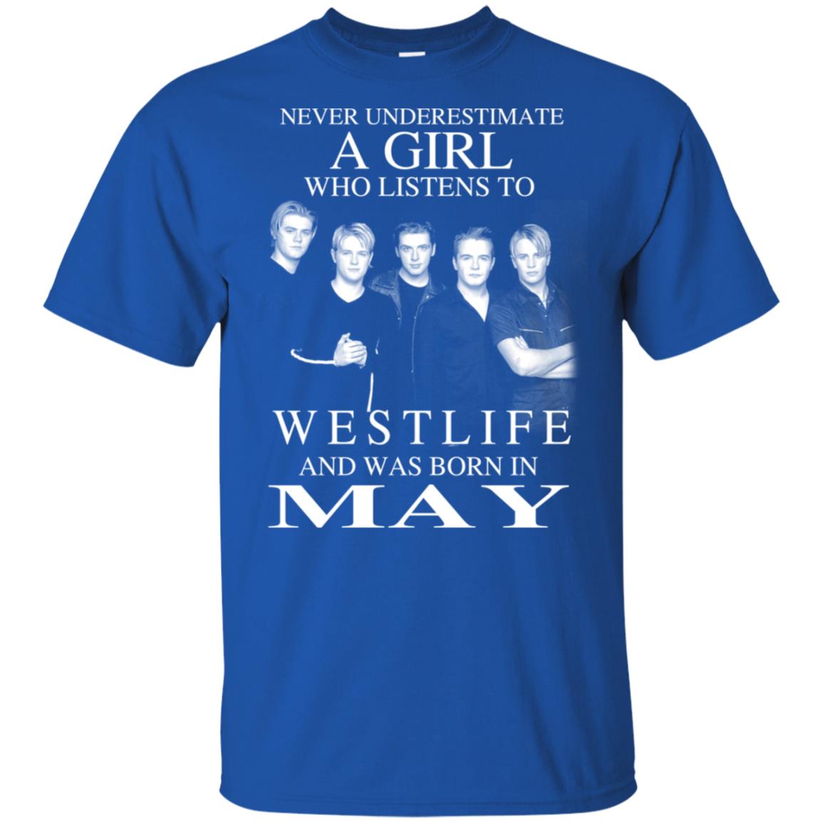 A Girl Who Listens To Westlife And Was Born In May T-Shirts, Hoodie, Tank
