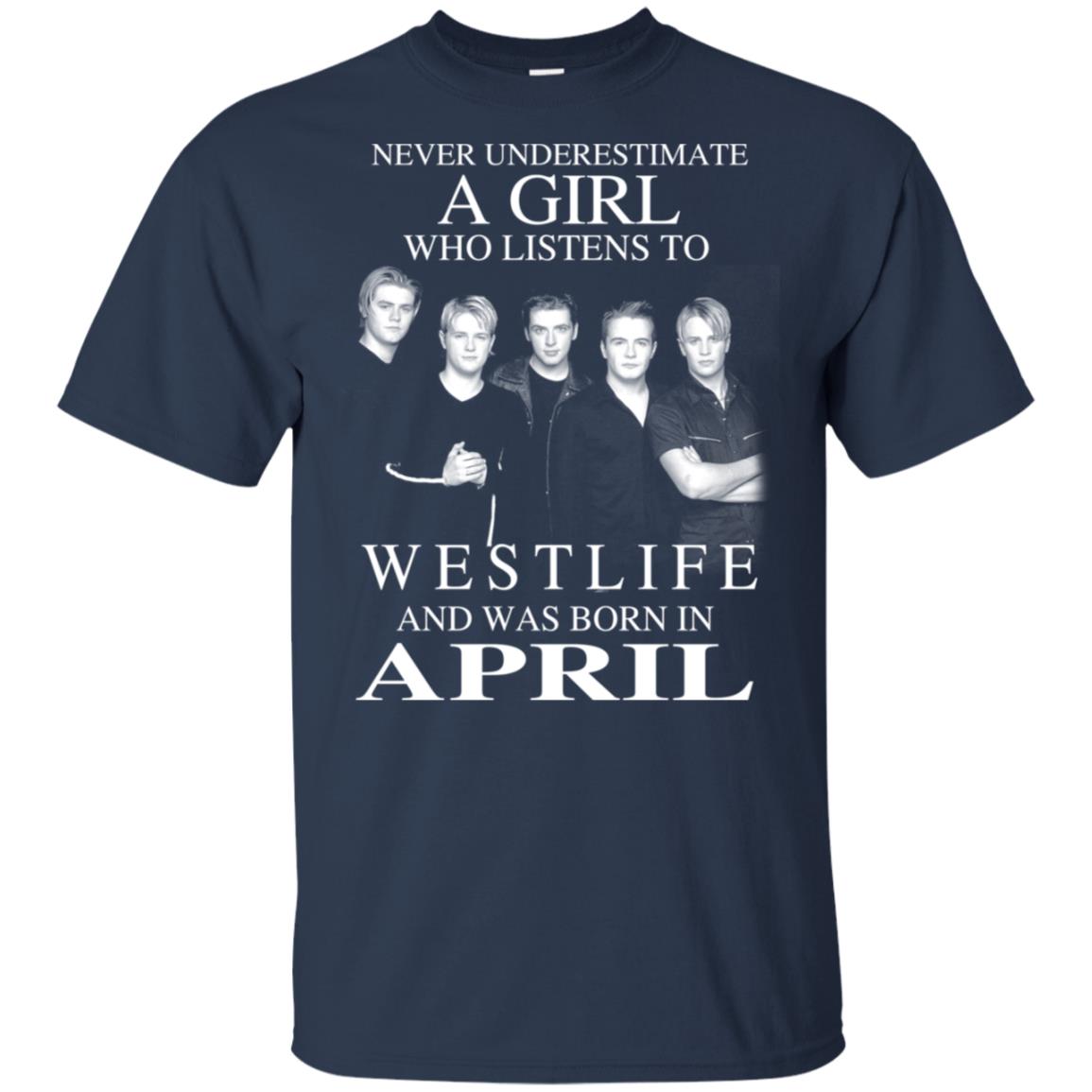 A Girl Who Listens To Westlife And Was Born In April T-Shirts, Hoodie, Tank