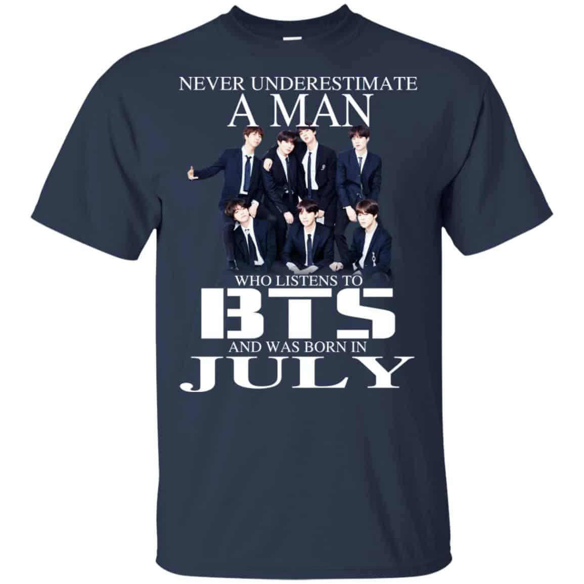 A Man Who Listens To BTS And Was Born In July T-Shirts, Hoodie, Tank