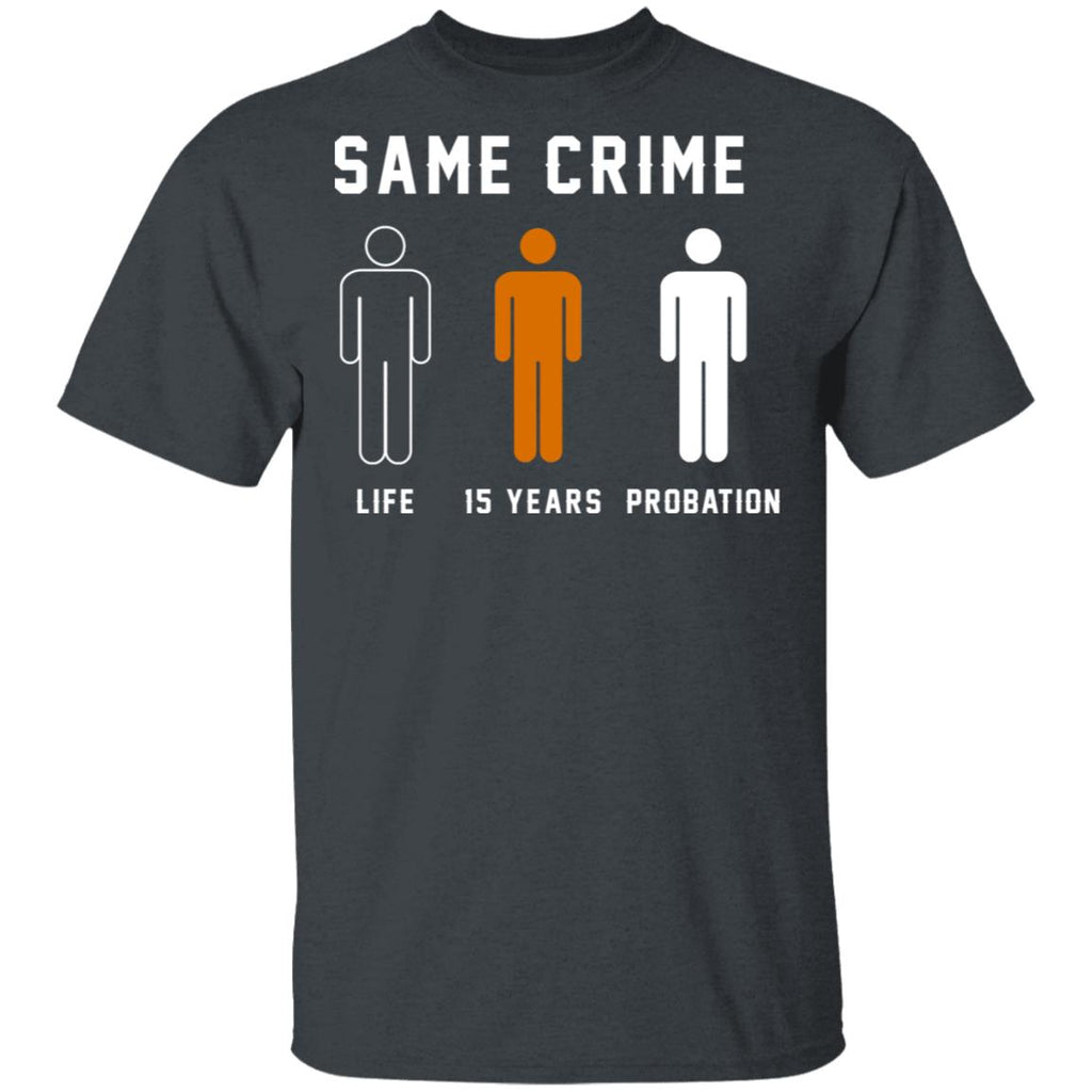 Same Crime Life Is Years Probation Shirt, Hoodie, Tank