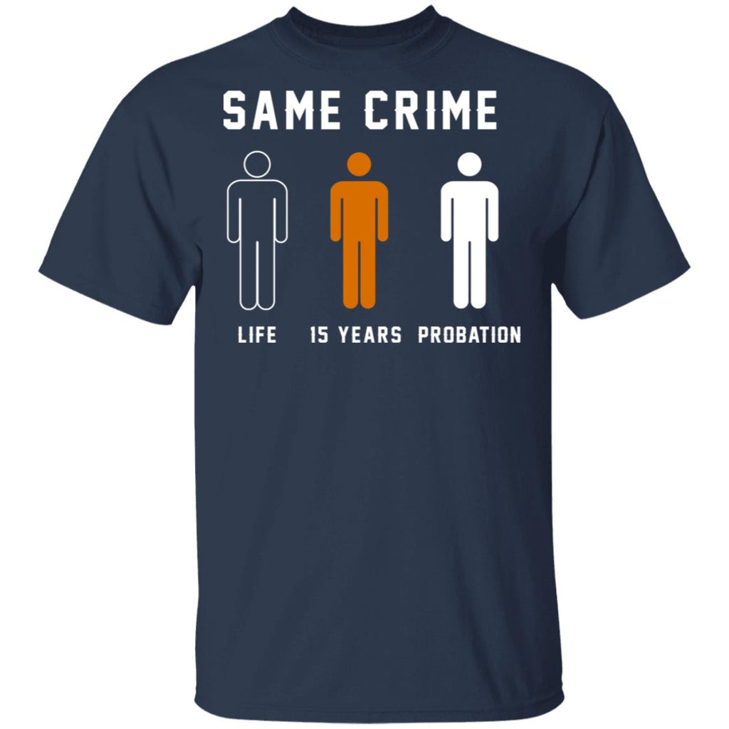 Same Crime Life Is Years Probation Shirt, Hoodie, Tank