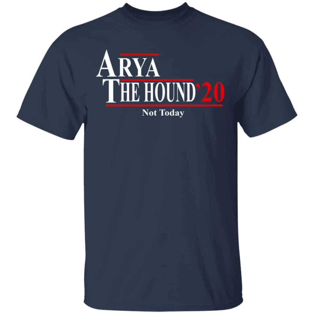 Arya The Hound 2020 Not Today Shirt, Hoodie, Tank