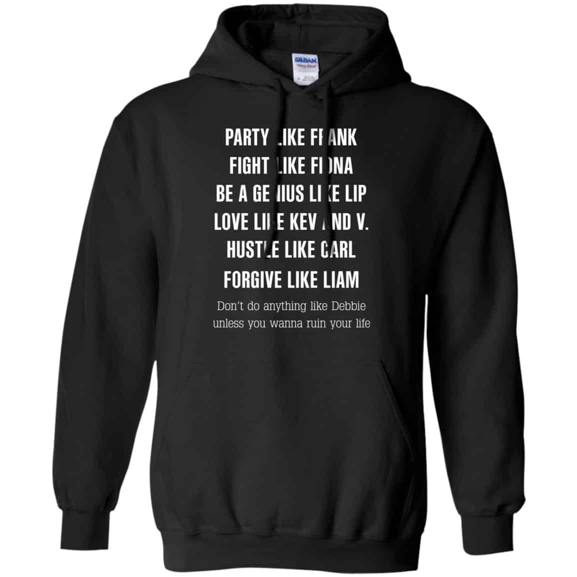Party Like Frank Fight Like Fiona Be A Genius Like Lip Shirt, Hoodie, Tank