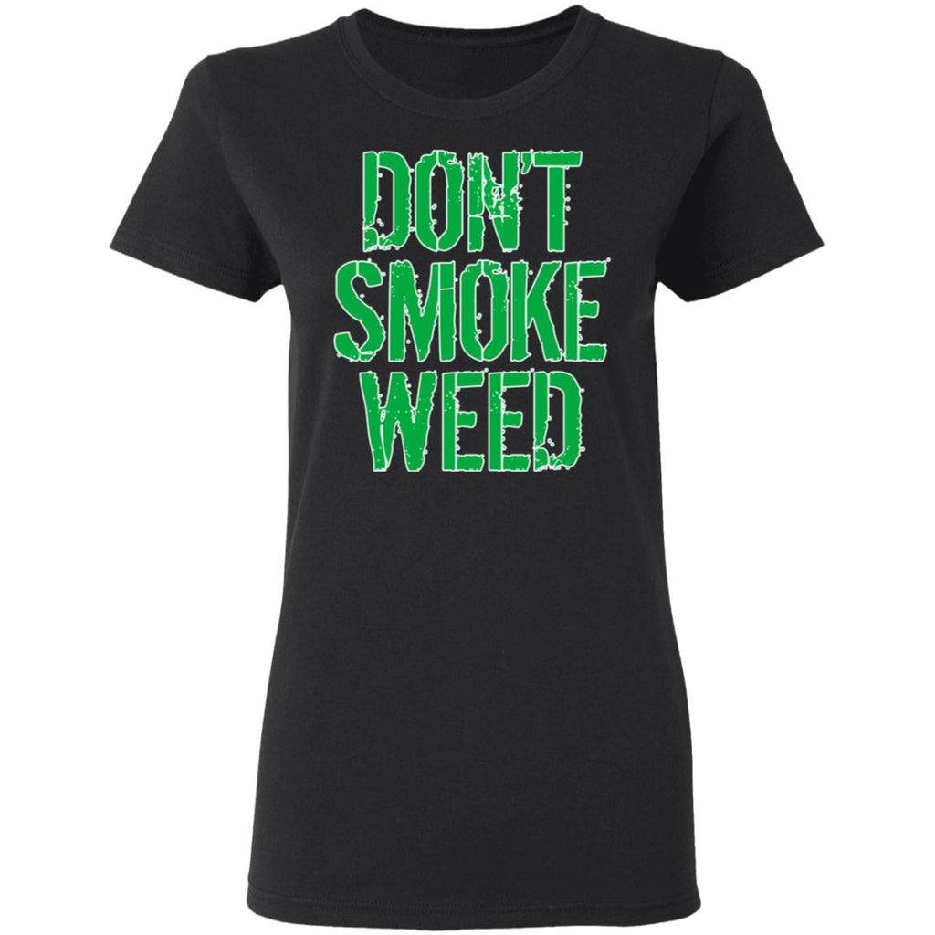 Don’t Smoke Weed Shirt, Hoodie, Tank