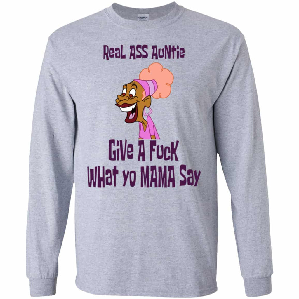 Real Ass Auntie Give A Fuck What Yo Mama Say Shirt, Hoodie, Tank