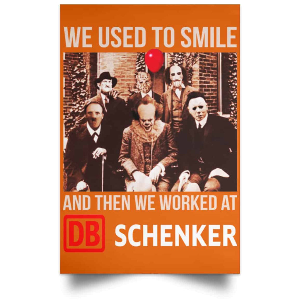 We Used To Smile And Then We Worked At DB Schenker Posters