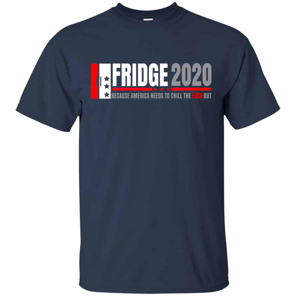 Fridge 2020 Because America Needs To Chill The Fuck Out Shirt, Hoodie, Tank