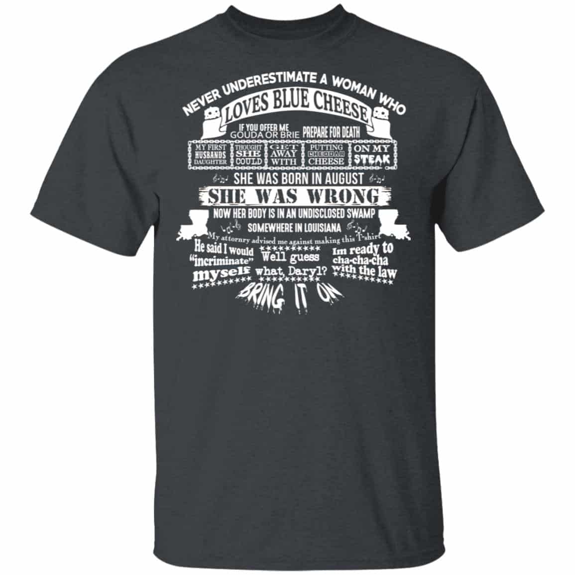 Never Underestimate A Woman Who Loves Blue Cheese And Was Born In August Shirt, Hoodie, Tank