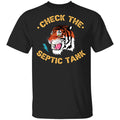 Tiger King Check The Septic Tank Shirt, Hoodie, Tank