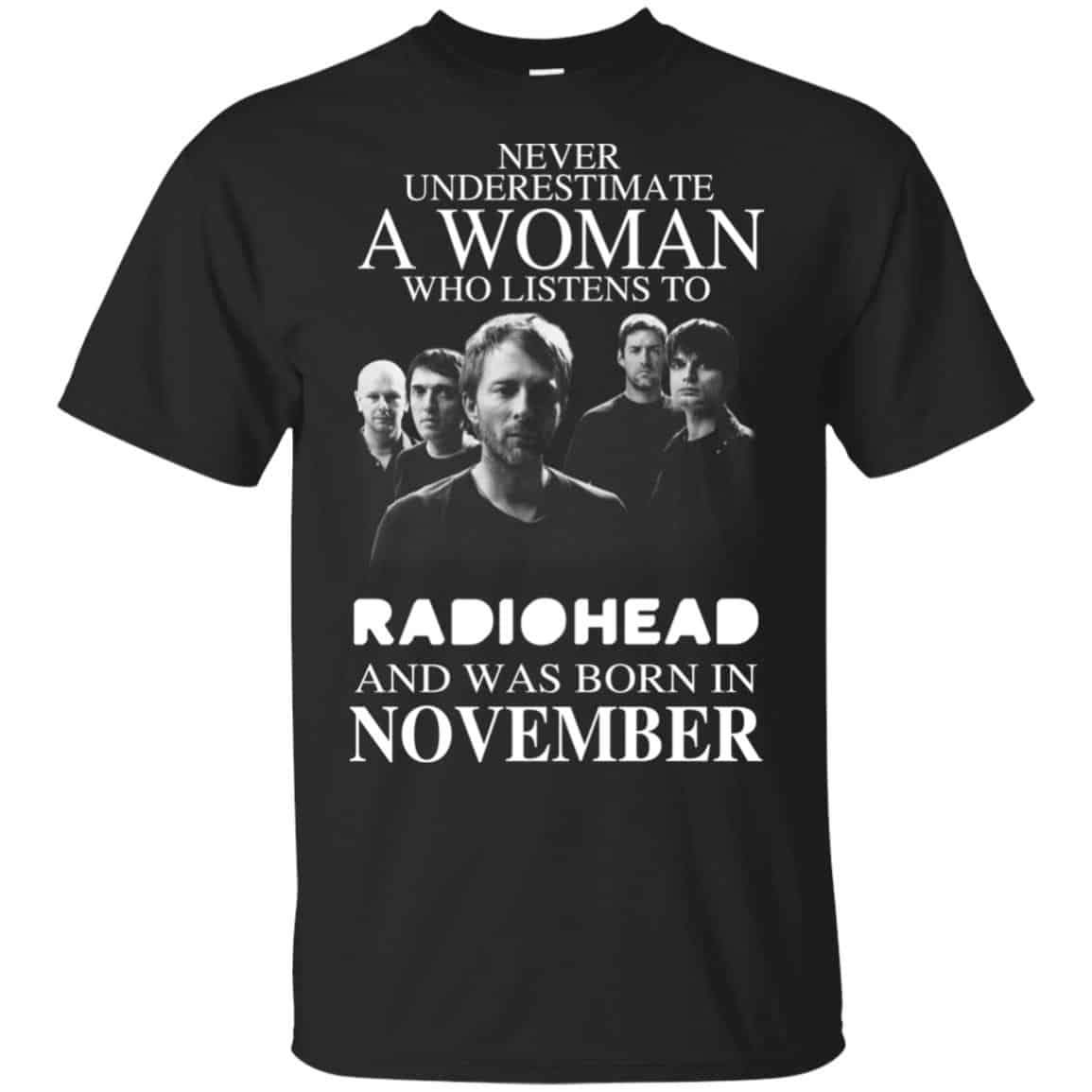 A Woman Who Listens To Radiohead And Was Born In November T-Shirts, Hoodie, Tank