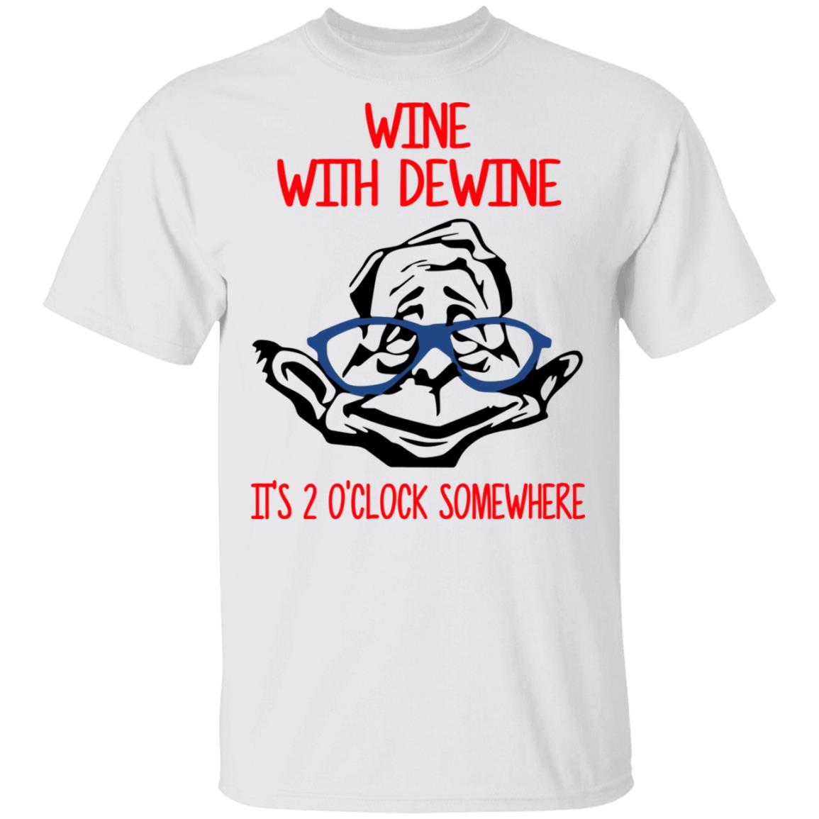 Wine With Dewine It’s 2 O’clock Somewhere Shirt, Hoodie, Tank