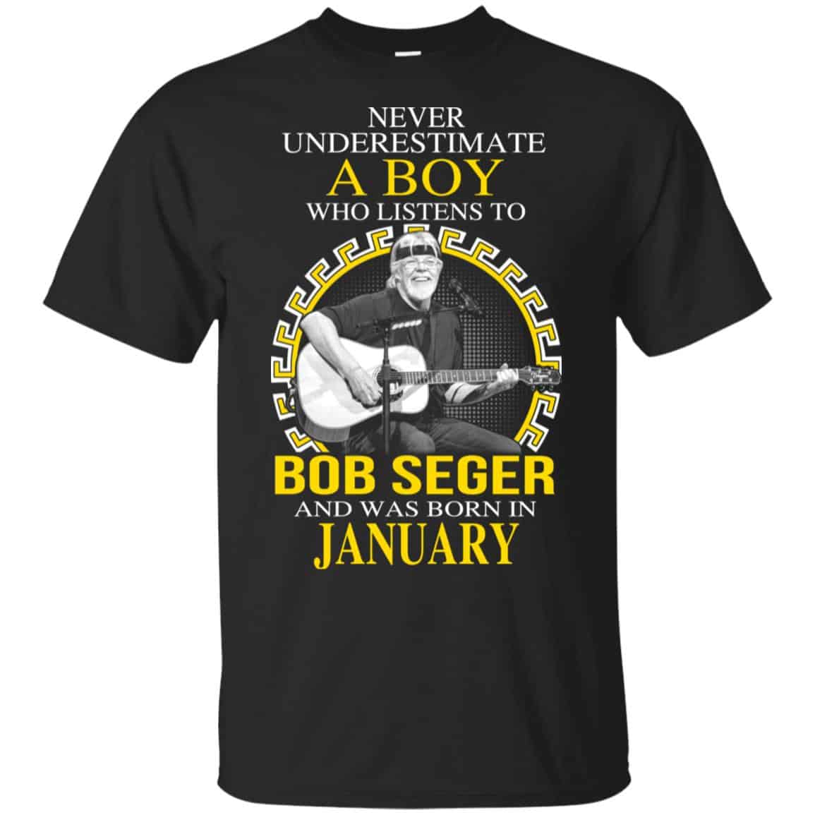 A Boy Who Listens To Bob Seger And Was Born In January T-Shirts, Hoodie, Tank