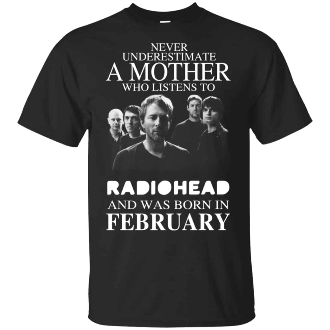 A Mother Who Listens To Radiohead And Was Born In February T-Shirts, Hoodie, Tank