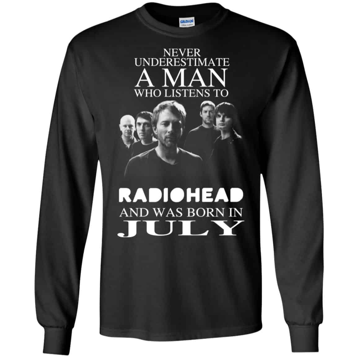 A Man Who Listens To Radiohead And Was Born In July T-Shirts, Hoodie, Tank