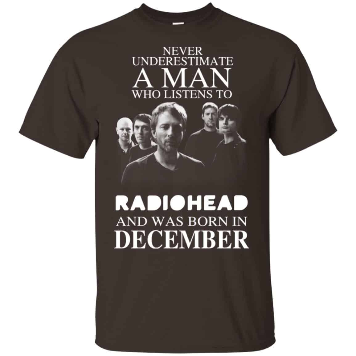 A Man Who Listens To Radiohead And Was Born In December T-Shirts, Hoodie, Tank