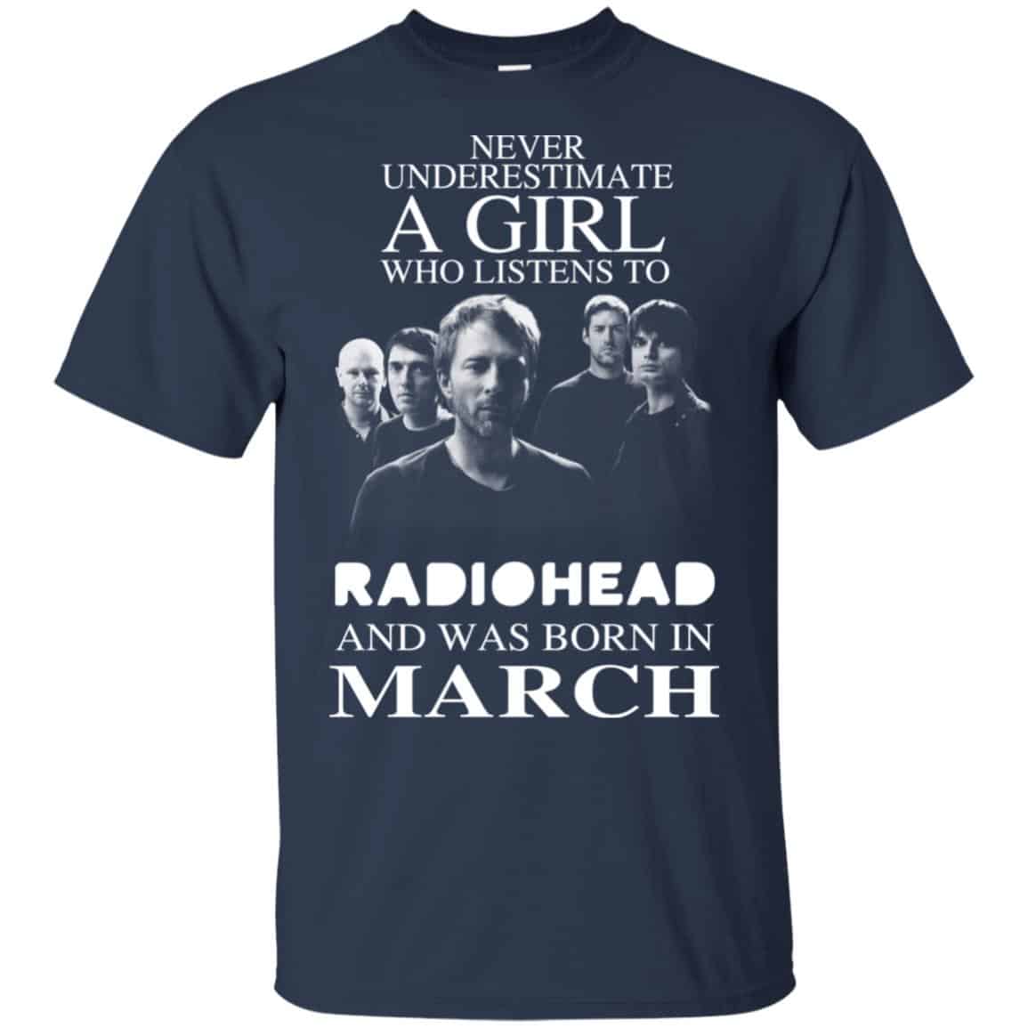 A Girl Who Listens To Radiohead And Was Born In March T-Shirts, Hoodie, Tank