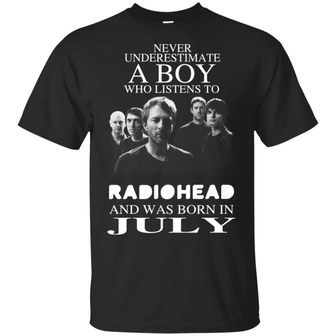 A Boy Who Listens To Radiohead And Was Born In July T-Shirts, Hoodie, Tank
