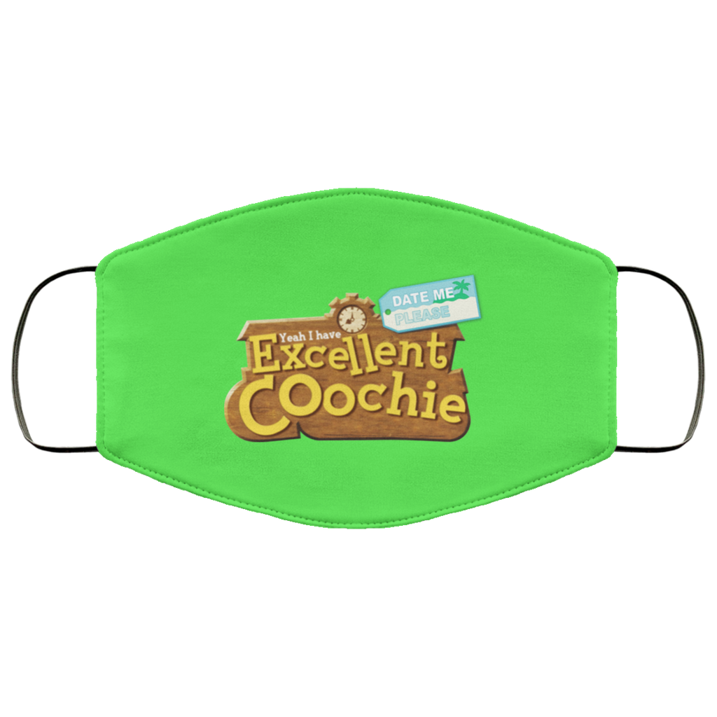 Yeah I Have Excellent Coochie Face Mask