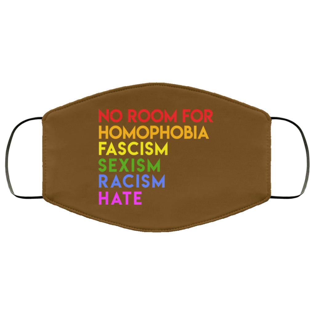 No Room For Homophobia Fascism Sexism Racism Hate LGBT Face Mask